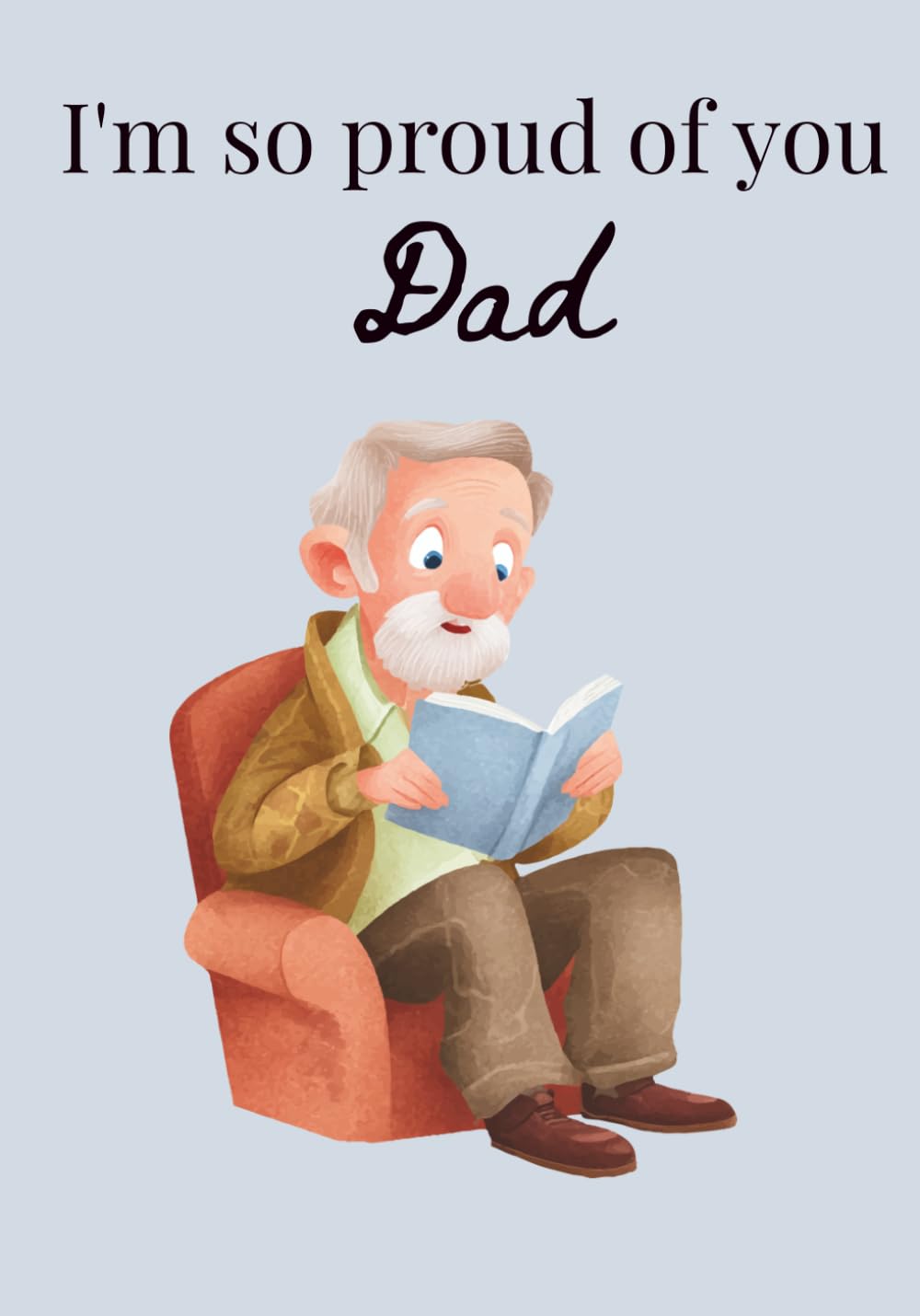 I'm so proud of you Dad (Dementia-Friendly Books)