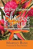 31 Day Devotional She Means Business: Faith & Prosperity for Women In Business