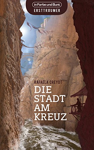 Die Stadt am Kreuz: High-Fantasy-Roman (German Edition)