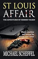 St. Louis Affair: The Adventures of Herbert Falken 0990664155 Book Cover