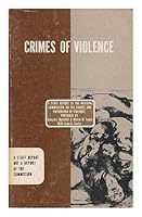 Crimes of violence / by Donald J. Mulvihill, Melvin M. Tumin and L. A. Curtis: Volume 12 B00B0K91RM Book Cover