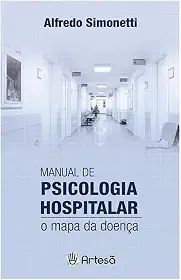 Manual de Psicologia Hospitalar: o Mapa da Doença