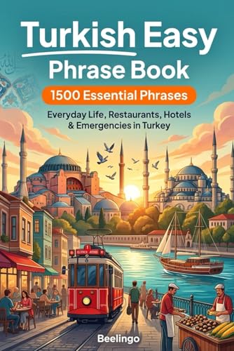 Easy Turkish Phrase Book for Travel: 1500+ Essential Phrases for Vacation...