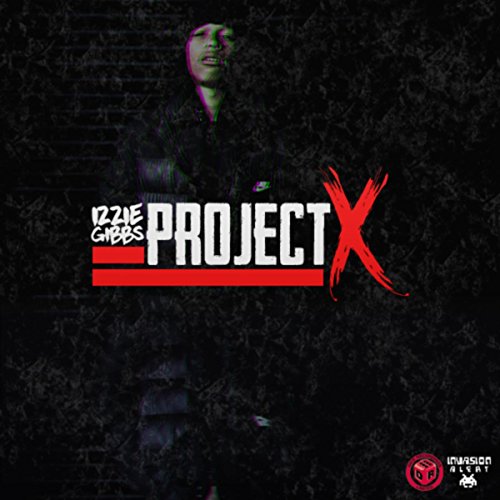 Play Project X by Izzie Gibbs on Amazon Music