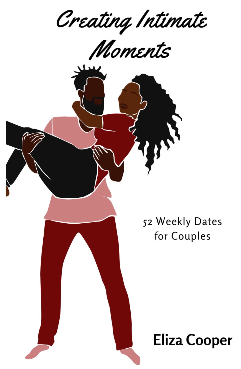 Creating Intimate Moments: 52 weekly Dates