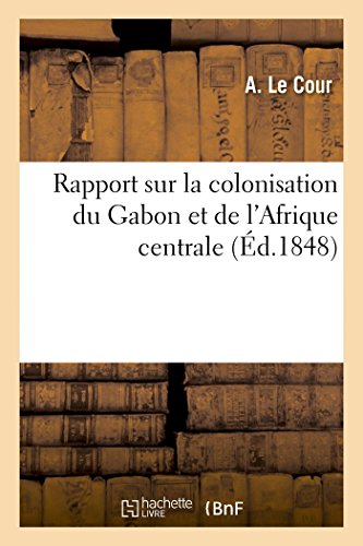 livre Rapport sur la colonisation du Gabon et de l'Afrique centrale