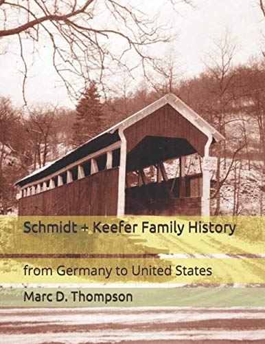 Schmidt + Keefer Family History: from Germany to United States