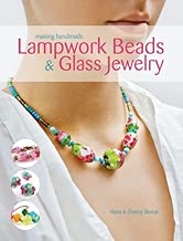 Making Handmade Lampwork Beads & Glass Jewelry: The Complete Guide to Making Handmade Lampwork Beads and Glass Jewellery