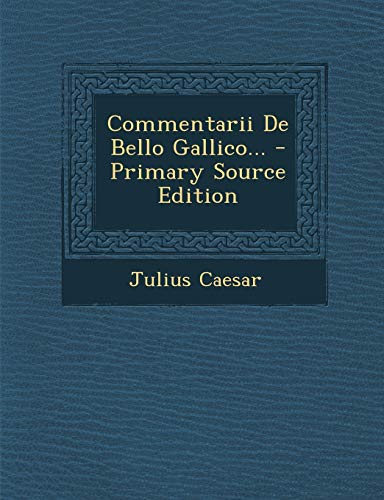 Preisvergleich Produktbild Commentarii de Bello Gallico...