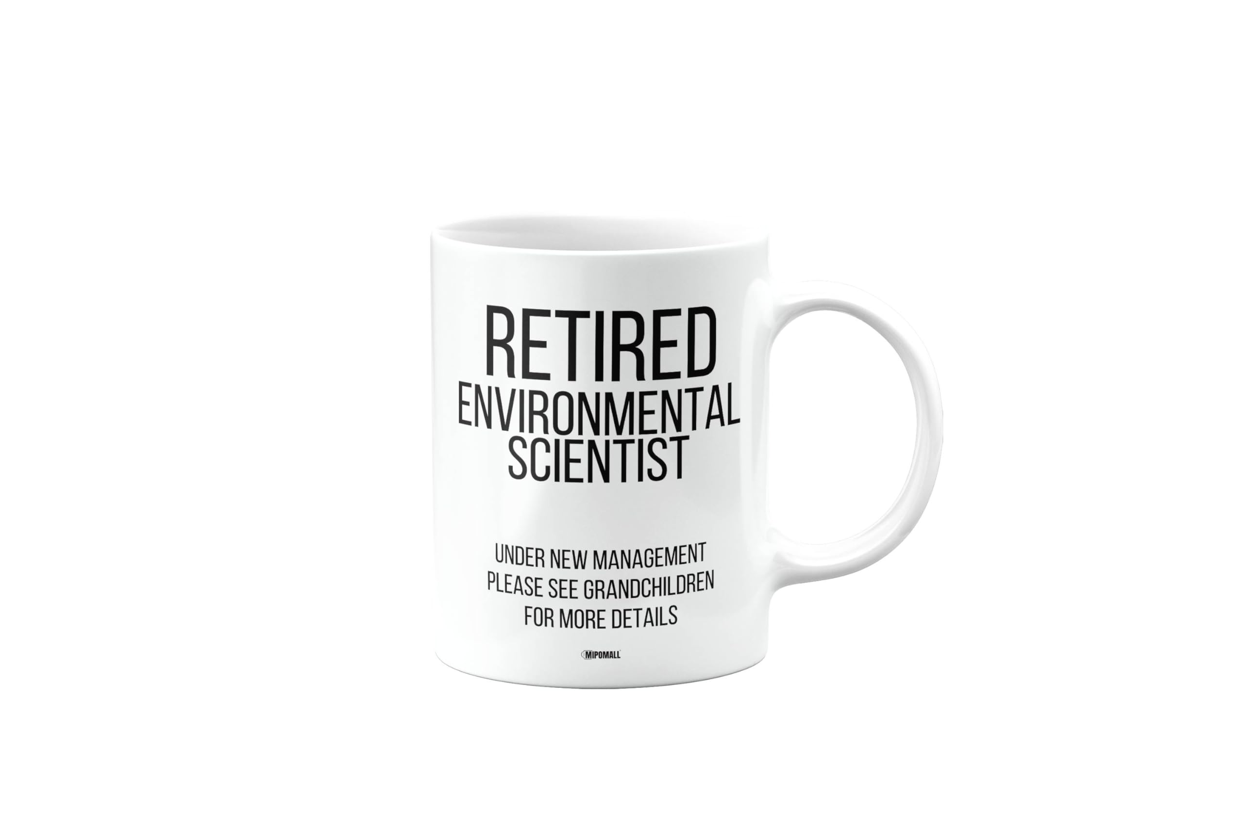 MIPOMALL Retirement Mug Present for Environmental Scientist, Gifts for Men or Women or Grandparents, Retired Under New Management Grandchildren, Presents for Christmas, mm-CA_193_114