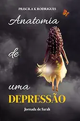 Clube de Autores, Livro Anatomia de uma Depressão - Jornada de Sarah