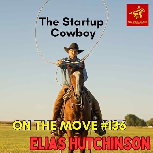 #136. Elias Hutchinson | The Start Up Cowboy cover art