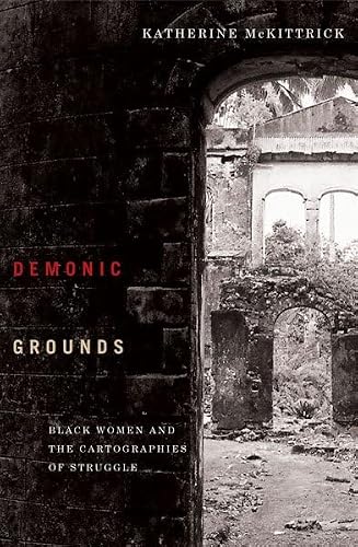 Image of Demonic Grounds: Black Women and the Cartographies of Struggle