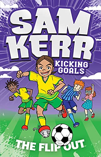  The Flip Out (Sam Kerr: Kicking Goals Book 1) (English Edition)