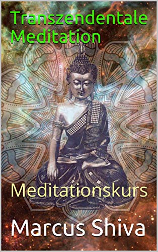 Transzendentale Meditation : Meditationskurs