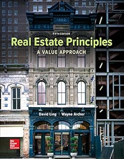 Real Estate Principles: A Value Approach (Mchill-hill/Irwin Series in Finance, Insurance, and Real Estate)