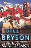 Notes from a Small Island - Bill Bryson