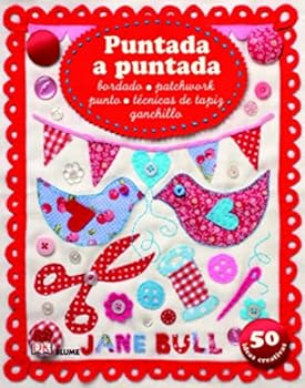 Hardcover Puntada a puntada: bordado, patchwork, punto, técnicas de tapiz, ganchillo [Spanish] Book
