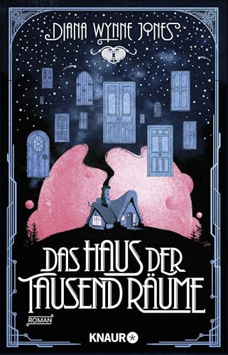 Das Haus der tausend Räume: Roman. Die magisch-romantische Fortsetzung von „Das wandelnde Schloss“ (Die Howl-Saga, Band 3)