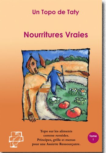 Nourritures Vraies : Topo sur les aliments comme remèdes