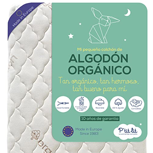P'TIT LIT - Colchón Cuna bebé de algodón orgánico | 60x120 cm | 100% Algodón: Material Natural de Origen Vegetal | Sin Tratamiento químico | Desenfundable | Espesor de hasta 10 cm