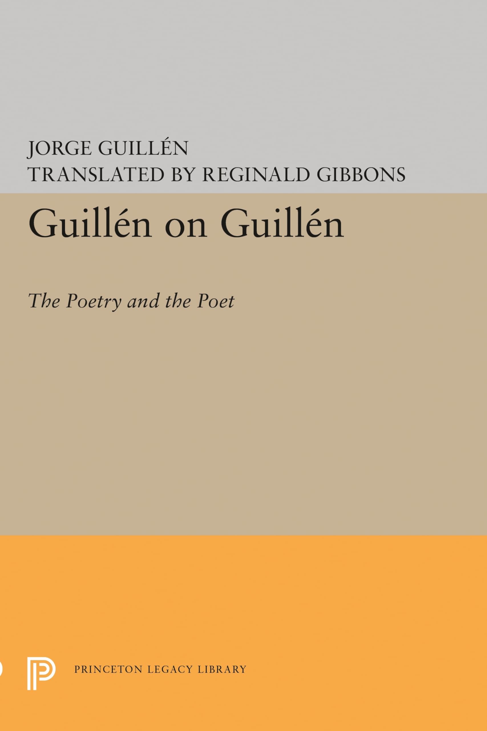Guillen on Guillen: The Poetry and the Poet (Princeton Legacy Library)