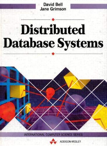 Distributed Database Systems: Bell, D. A., Grimson, Jane: 9780201544008 ...
