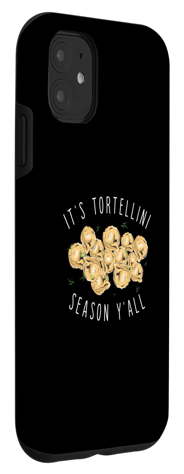 iPhone 11 Cool It's Tortellini Season Y'All Pasta Eater Tortellini Fan Case - Image 3