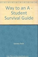 Way to an A: Student Survival Guide 0969747101 Book Cover