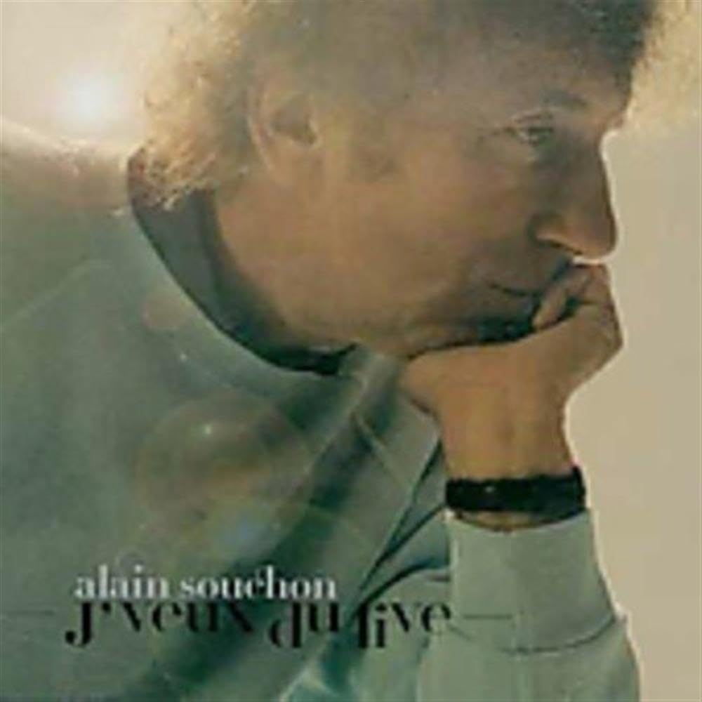 J'veux du live [Audio CD] SOUCHON,ALAIN