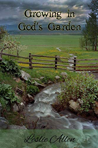 Growing in God's Garden: Poems of Devotion 1097388573 Book Cover