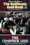  The California Gold Rush After 1849 (Part One) The Comstock Lode (Part Two) (The Landers Trading Company Book 8) (English Edition)