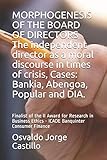 MORPHOGENESIS OF THE BOARD OF DIRECTORS The independent director as a moral discourse in times of crisis, Cases: Bankia, Abengoa, Popular and DIA.: ... Ethics - ICADE Banquinter Consumer Finance
