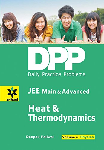 Daily Practice Problems (DPP) for JEE Main & Advanced: Heat & Thermodynamics Volume 4 Physics