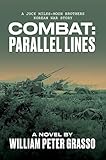  COMBAT: Parallel Lines (A Jock Miles-Moon Brothers Korean War Story Book 3) (English Edition)