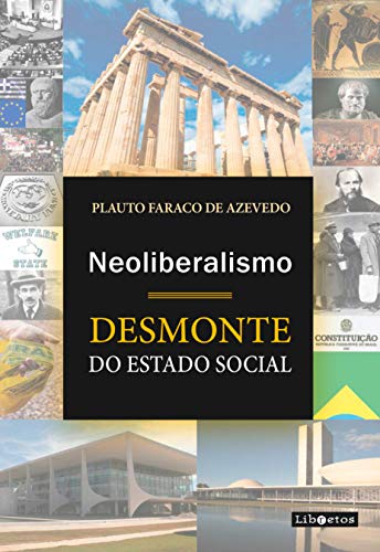 Neoliberalismo: desmonte do Estado Social