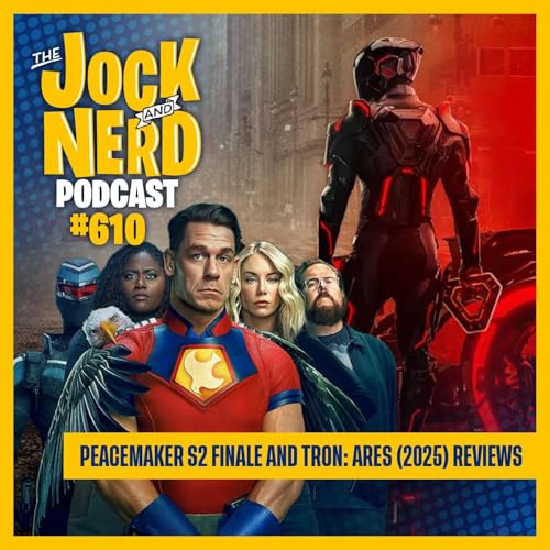 『JAN 610: Tron: Ares (2025) Review - Peacemaker Season 2 Finale Reaction (10/15/25)』のカバーアート