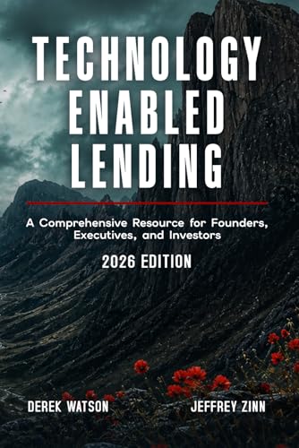 Technology Enabled Lending: A Comprehensive Resource for Founders...