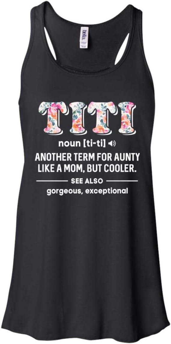 TeesPass Women's Titi Definition for Funny Auntie Aunty Aunt Shirt Flowy Racerback Tank Top