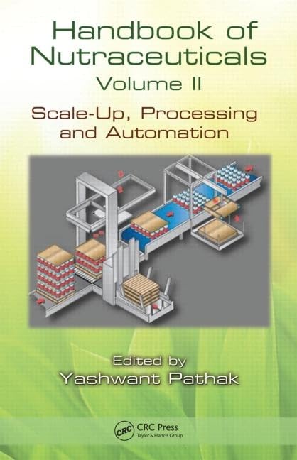 Handbook of Nutraceuticals Volume II: Scale-Up, Processing and Au...