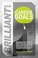 Your Brilliant Career Goals 1910667412 Book Cover