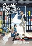 東京日和 Ｓｔｒａｎｇｅｒ ｖｏｌ．１ Amazon | Seaside Stranger Vol. 1: Umibe no Étranger | Kanna