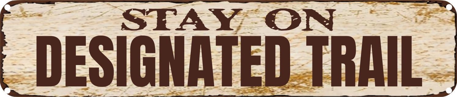 Vintage Tin Sign Retro Metal Wall Decor Stay On Designated Trail Rustic Aluminum Plaque for Home,Bar,Kitchen,Garage,Man Cave 4x16 Inch