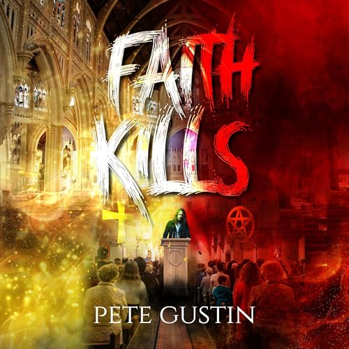 Faith Kills Audiolivro Por Pete Gustin capa