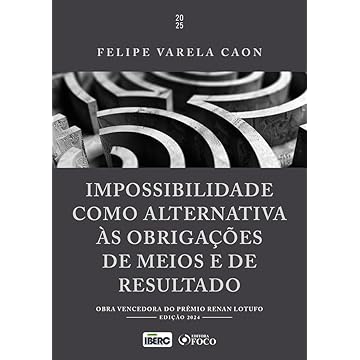 Capa do livro Impossibilidade como Alternativa ás Obrigações de Meios e de Resultado - 1ª Ed - 2025