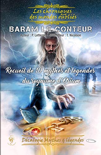 BARAM LE CONTEUR: Les chroniques des mondes oubliés (French Edition)