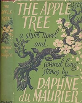 Hardcover The Apple Tree. a Short Novel and Several Long Stories. Book