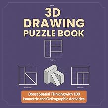 3D DRAWING PUZZLE BOOK: Boost Spatial Thinking with 100 Isometric and Orthographic Activities