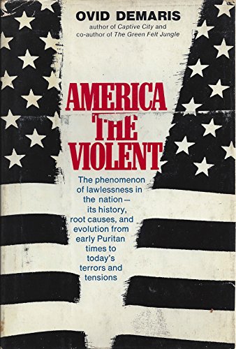 America the Violent [First Edition] B001F3MZL8 Book Cover
