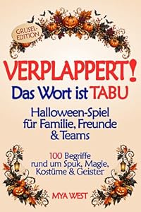 Verplappert! Das Wort ist tabu: Halloween-Spiel für Familie, Freunde und Teams | Grusel-Edition | 100 Begriffe rund um Spuk, Magie, Kostüme und Geister